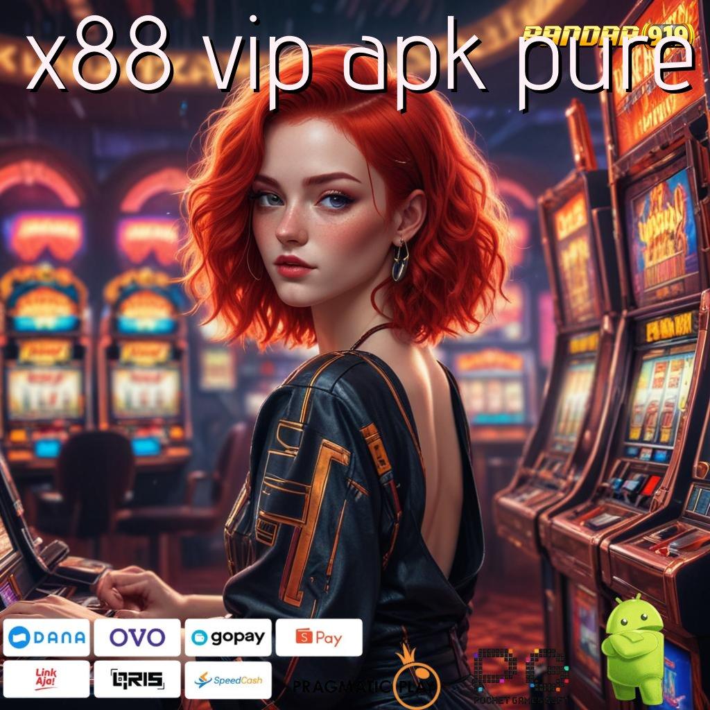 X88 VIP APK PURE , Koneksi RTP Stabil untuk Keberuntungan Pemain Baru