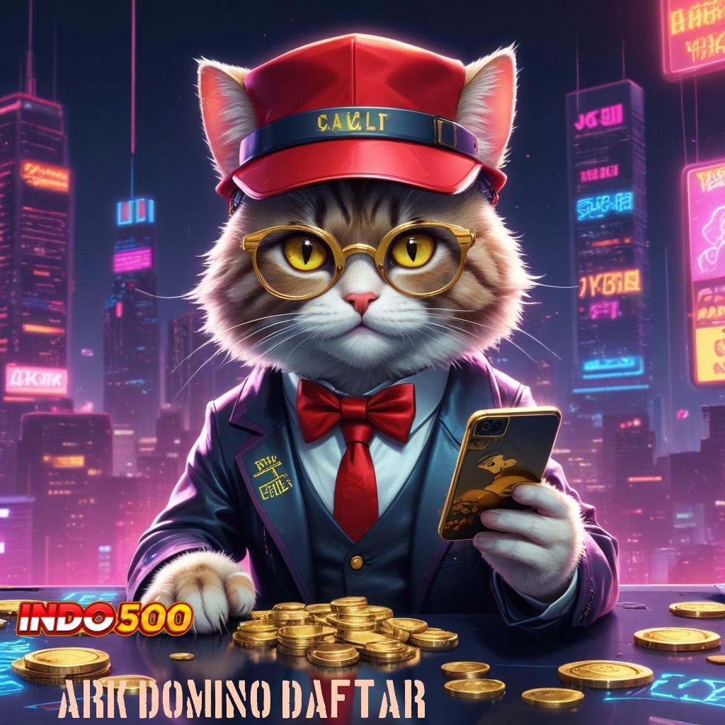 ARK DOMINO DAFTAR Deposit Langsung Wd Idr 5 Apk Slot Maxwin Android Terbaru Download Gratis