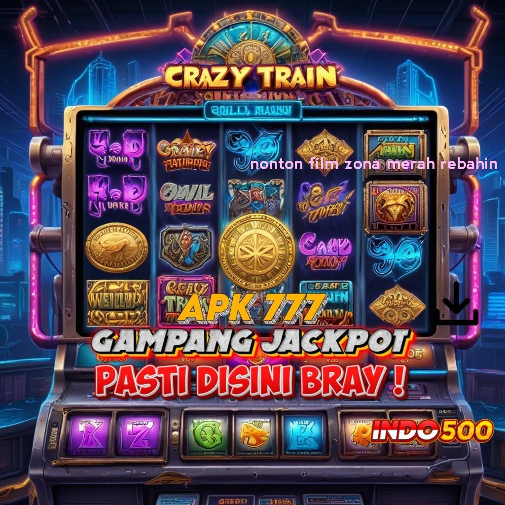 NONTON FILM ZONA MERAH REBAHIN ⇉ Tanpa Kerugian Unduh Slot Maxwin Apk Android & iOS