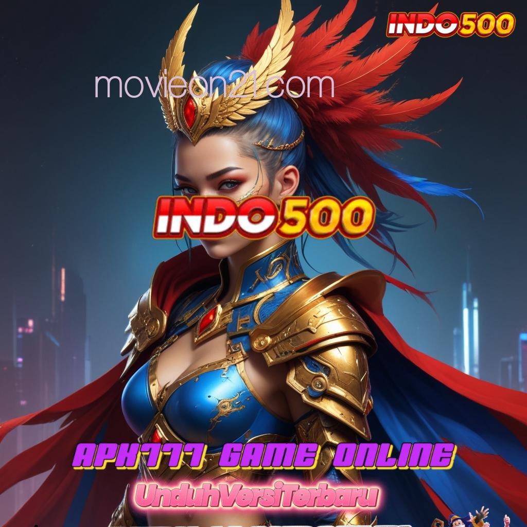 MOVIEON21 COM ® link scatter terbaru langsung profit