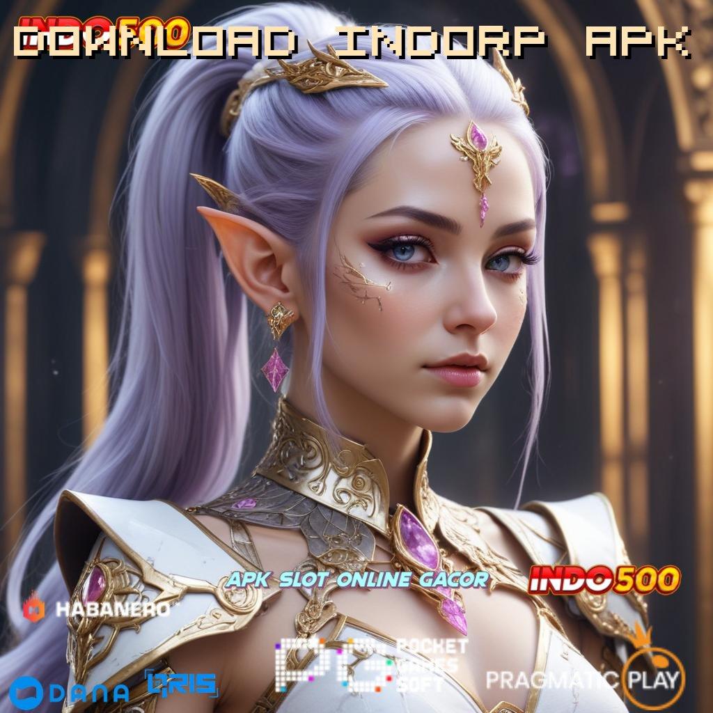 DOWNLOAD INDORP APK ➤ Event Android iOS Bonus Besar Rangka Digital