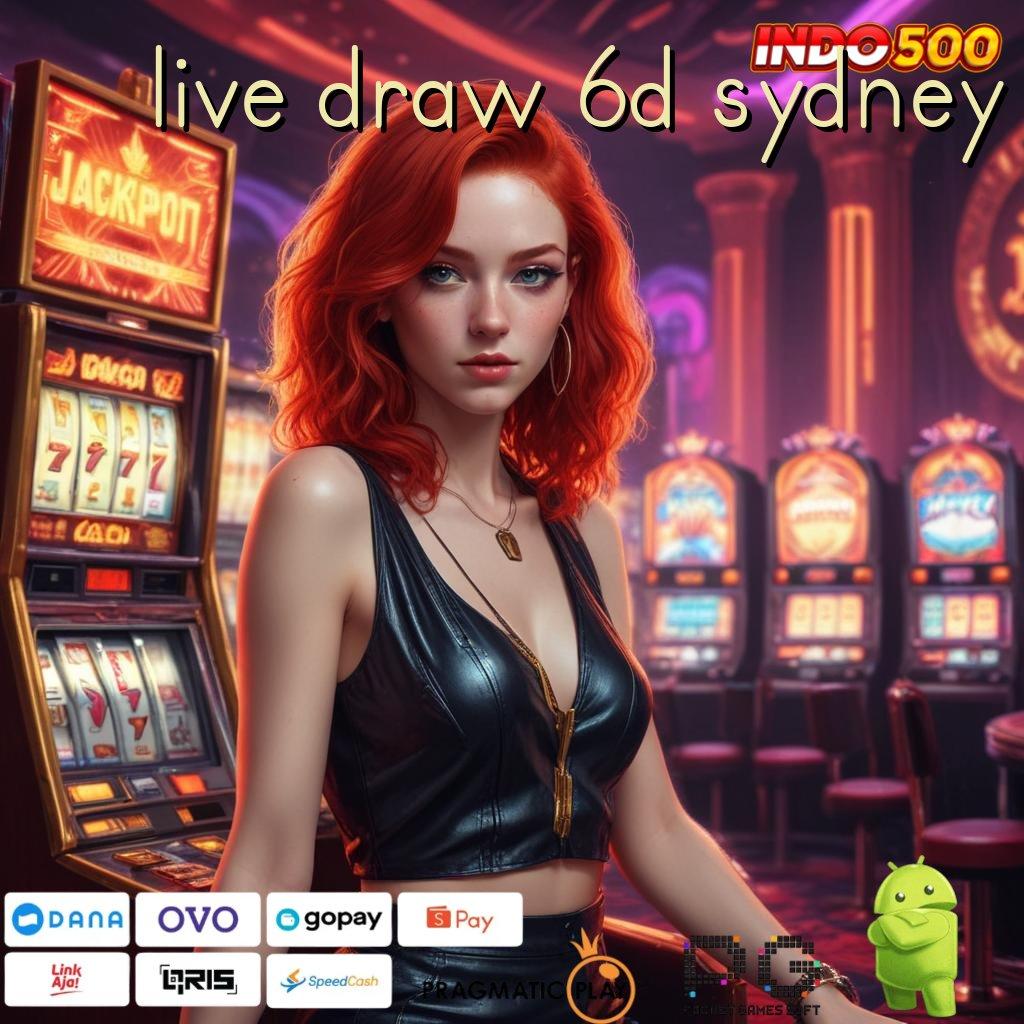 LIVE DRAW 6D SYDNEY Aplikasi Jackpot Bonus Instan