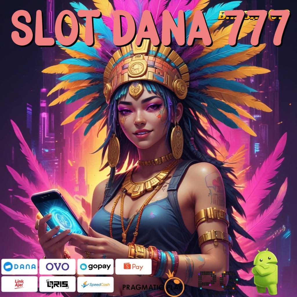 SLOT DANA 777 # dp ovo mulai 5 ribu