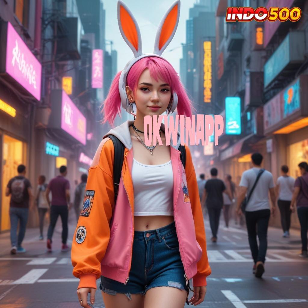 OKWINAPP 💥 spin beruntung jangan sampai ketinggalan amandemen penting