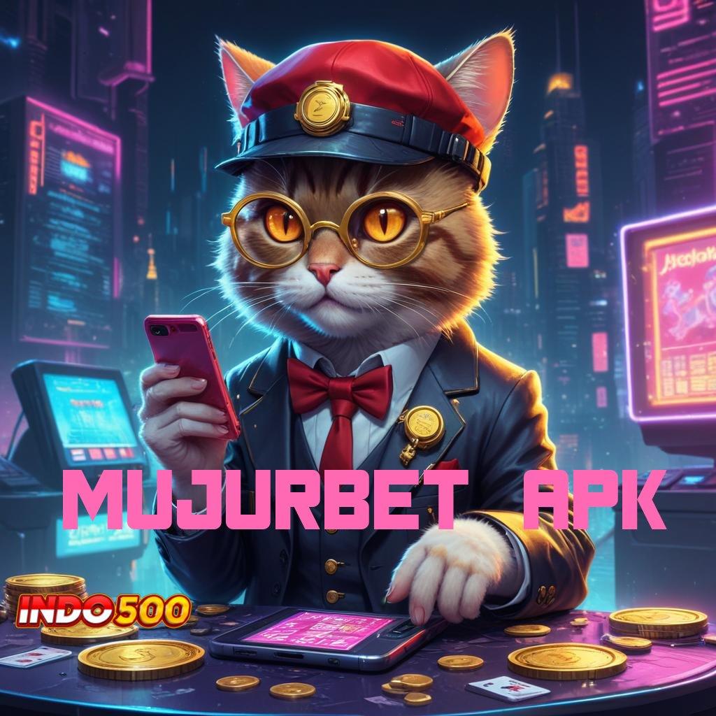 MUJURBET APK ⚡ Versi 5.74 Bonus Android Spin