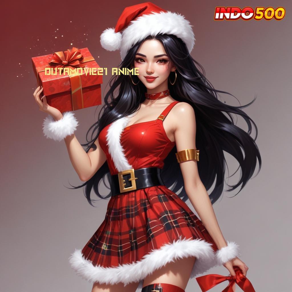 DUTAMOVIE21 ANIME ➿ slot maxwin rute keberuntungan selalu terbuka