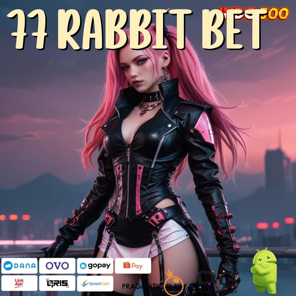 77 RABBIT BET channel bonus harian dengan peluang adaptif