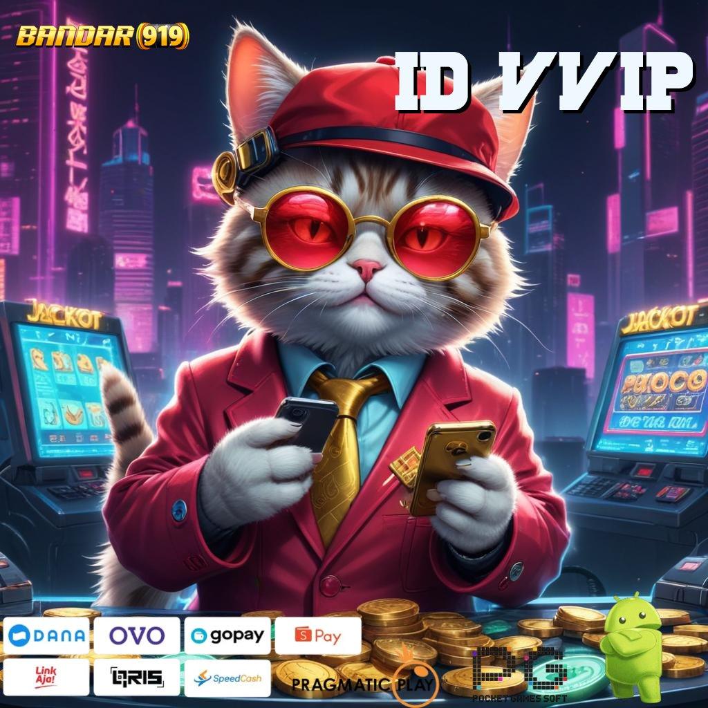 ID VVIP : Server Prima Unduh Apk Android Original Full