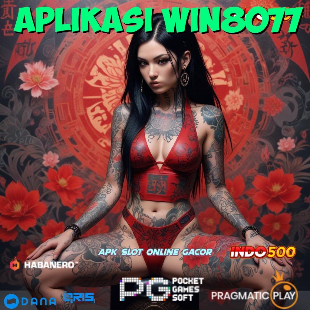 APLIKASI WIN8077 🔥 harapan tak berujung