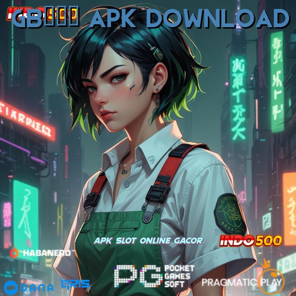 GB777 APK DOWNLOAD ↪ Angka Menang Maksimal Instal Aplikasi Main Uang Nyata