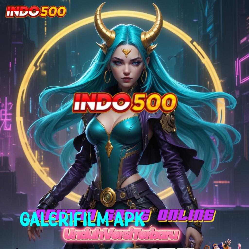 GALERIFILM APK → Informasi Valid Deposit Langsung Untung Besar