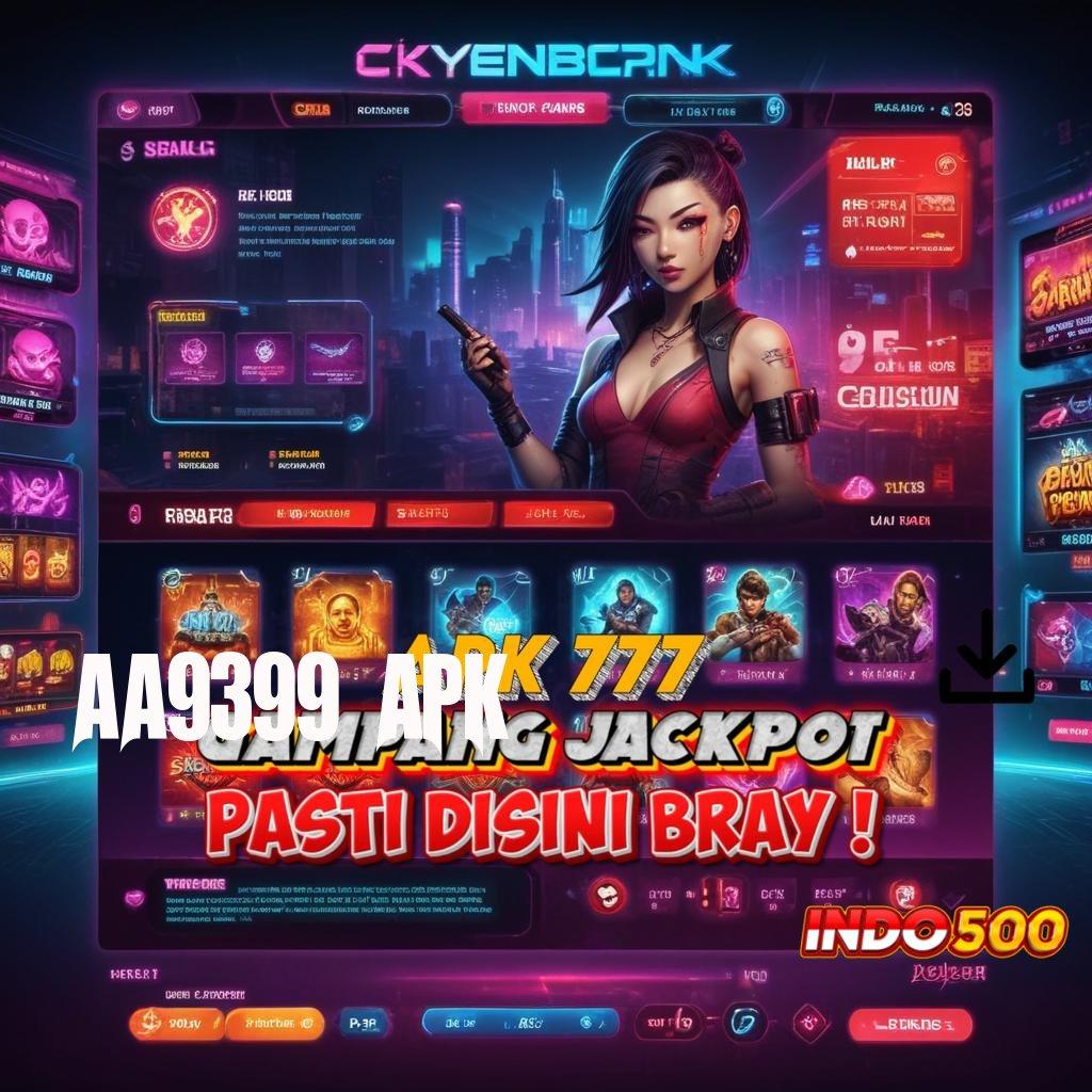 AA9399 APK Lingkungan Digital Stabil untuk Generasi yang Fleksibel