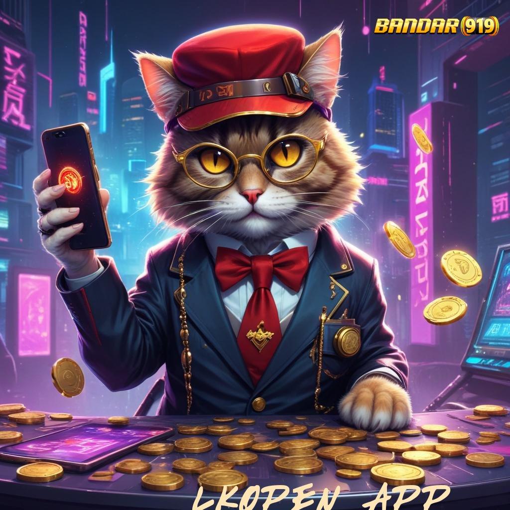 LKOPEN APP ® Deposit Super Singkat APK Gacor 2025, Penuh Harapan Cuan!