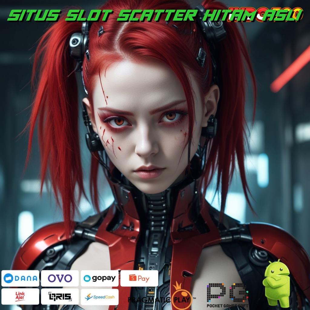 SITUS SLOT SCATTER HITAM ASLI Depo Linkaja 20k Game Slot Dengan Penghasilan Uang Asli