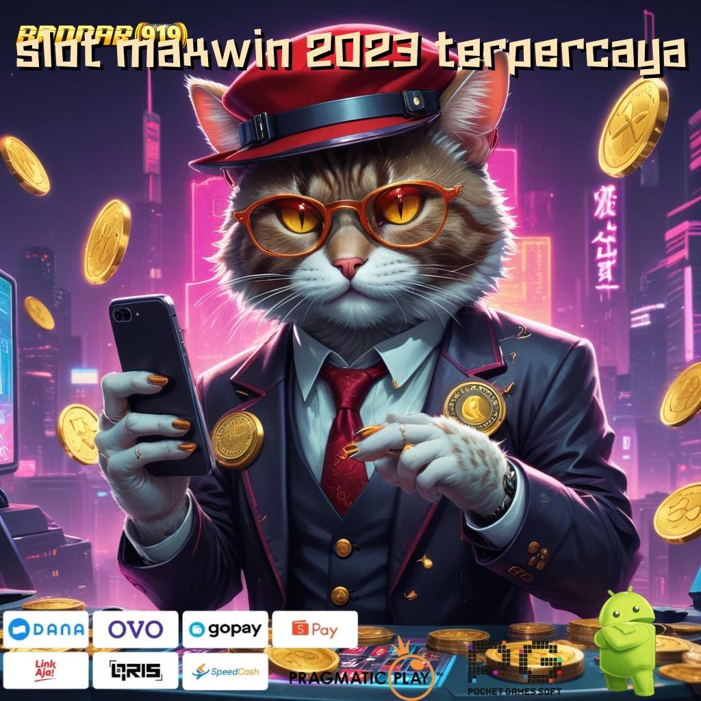 SLOT MAXWIN 2023 TERPERCAYA @ Rasakan Sensasinya Slot Android Yang Memberi Uang