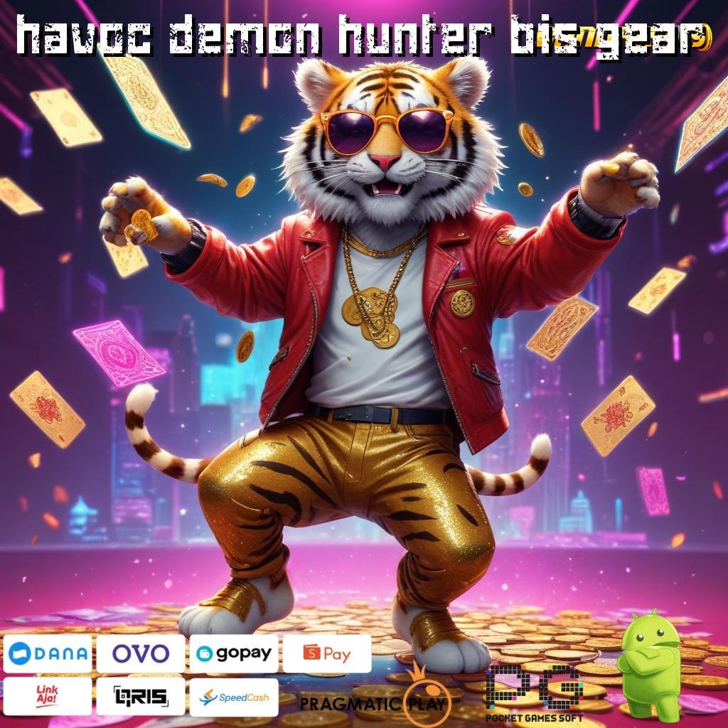 HAVOC DEMON HUNTER BIS GEAR , Pembaruan APK Event Bonus Gratis Ruang