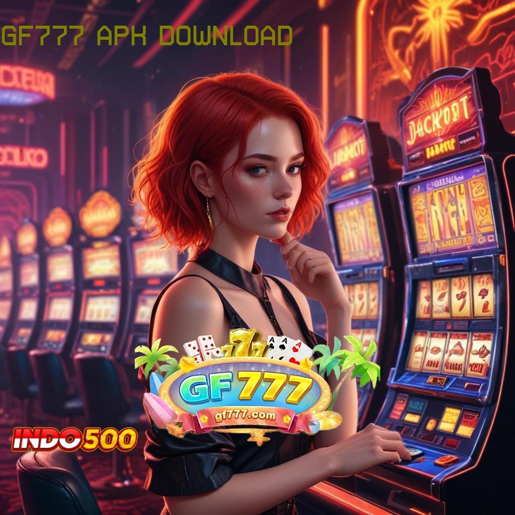 GF777 APK DOWNLOAD Versi 4.4 Bonus Jackpot Android