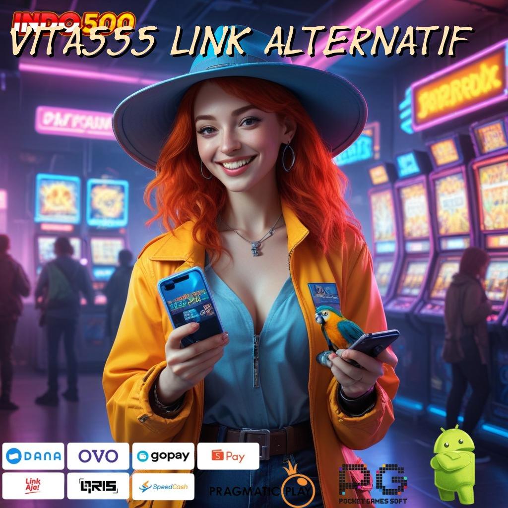 VITA555 LINK ALTERNATIF Member Baru Agresif Unduh Apk Android Non-modifikasi