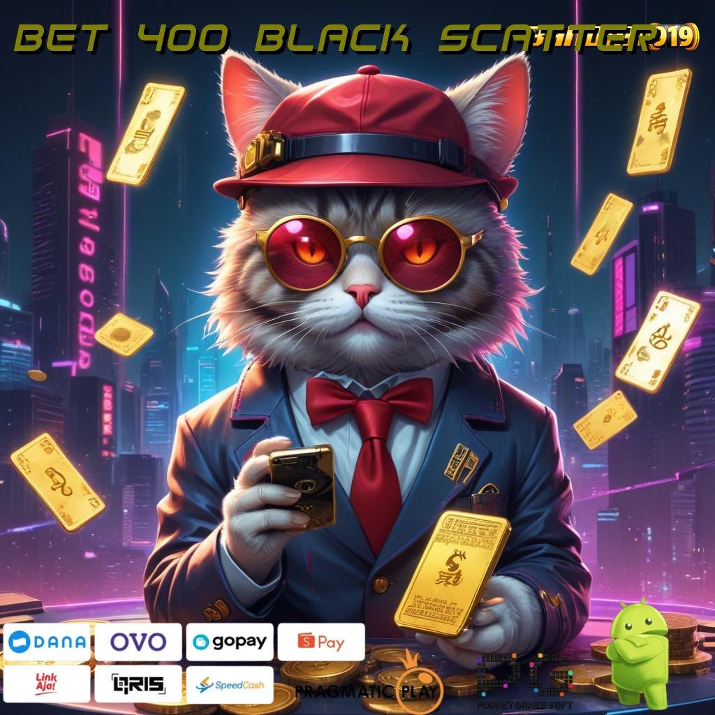 BET 400 BLACK SCATTER > Pondasi Stabil untuk Event Mega Bonus