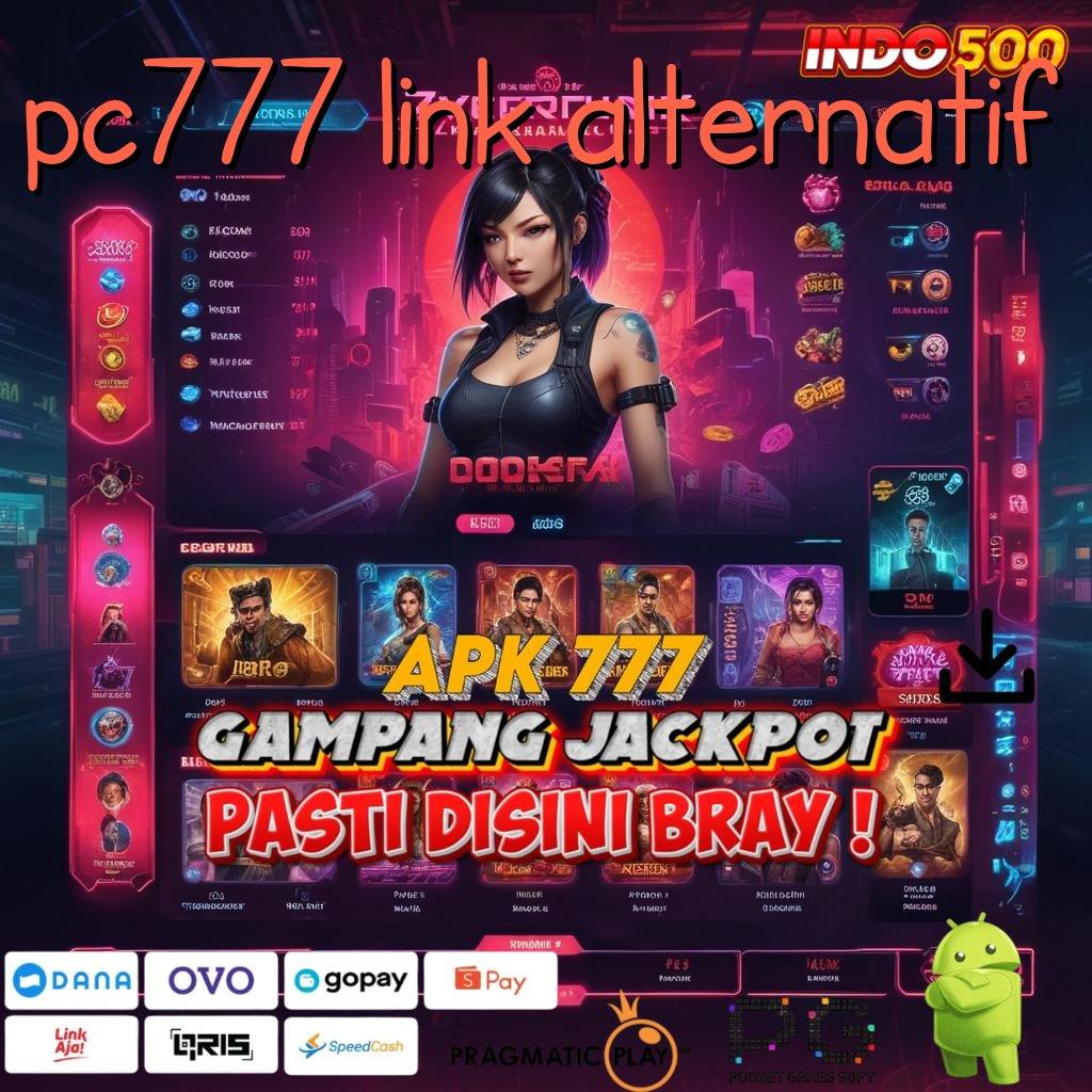 PC777 LINK ALTERNATIF gacor mulus gampang banget berkembang ganda