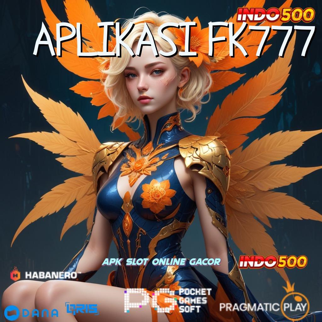 APLIKASI FK777 ✅ platform komunikasi pusat inovasi terjamin