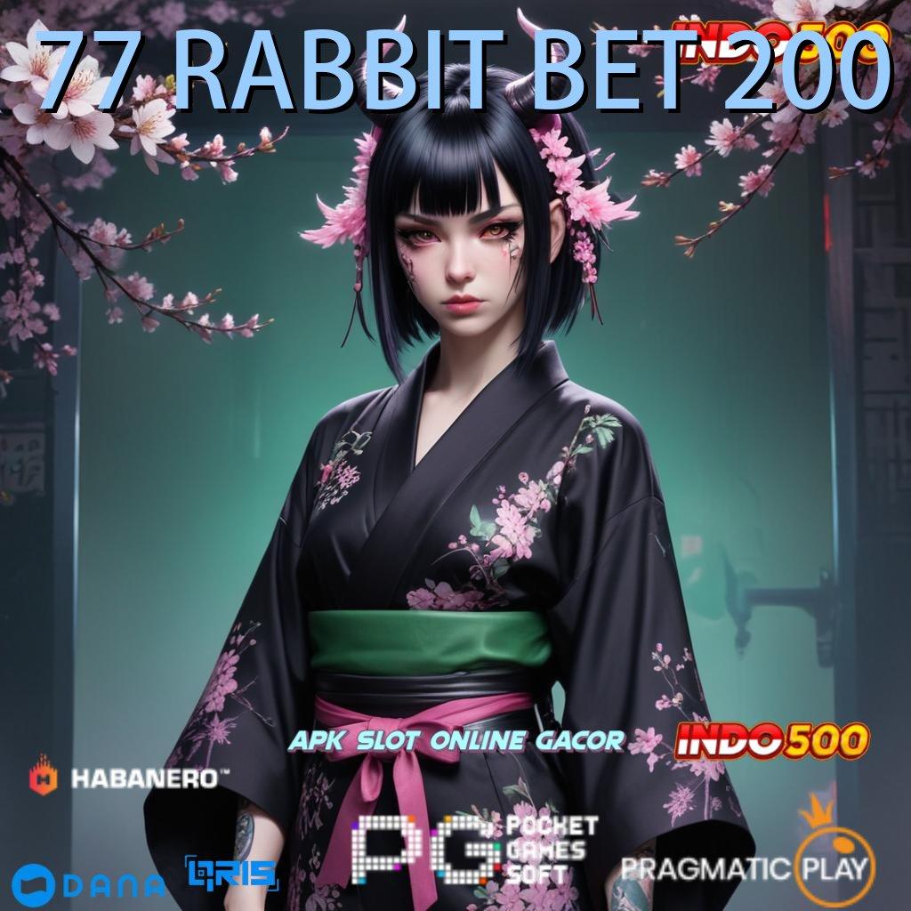 77 RABBIT BET 200 : Member Baru Andal Dan Cepat Jalur Aman Menuju Kemenangan