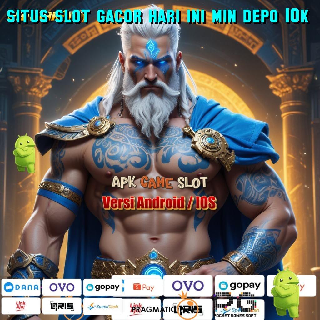 SITUS SLOT GACOR HARI INI MIN DEPO 10K , Pilih Sistem Baru Untuk Maxwin Hari Ini