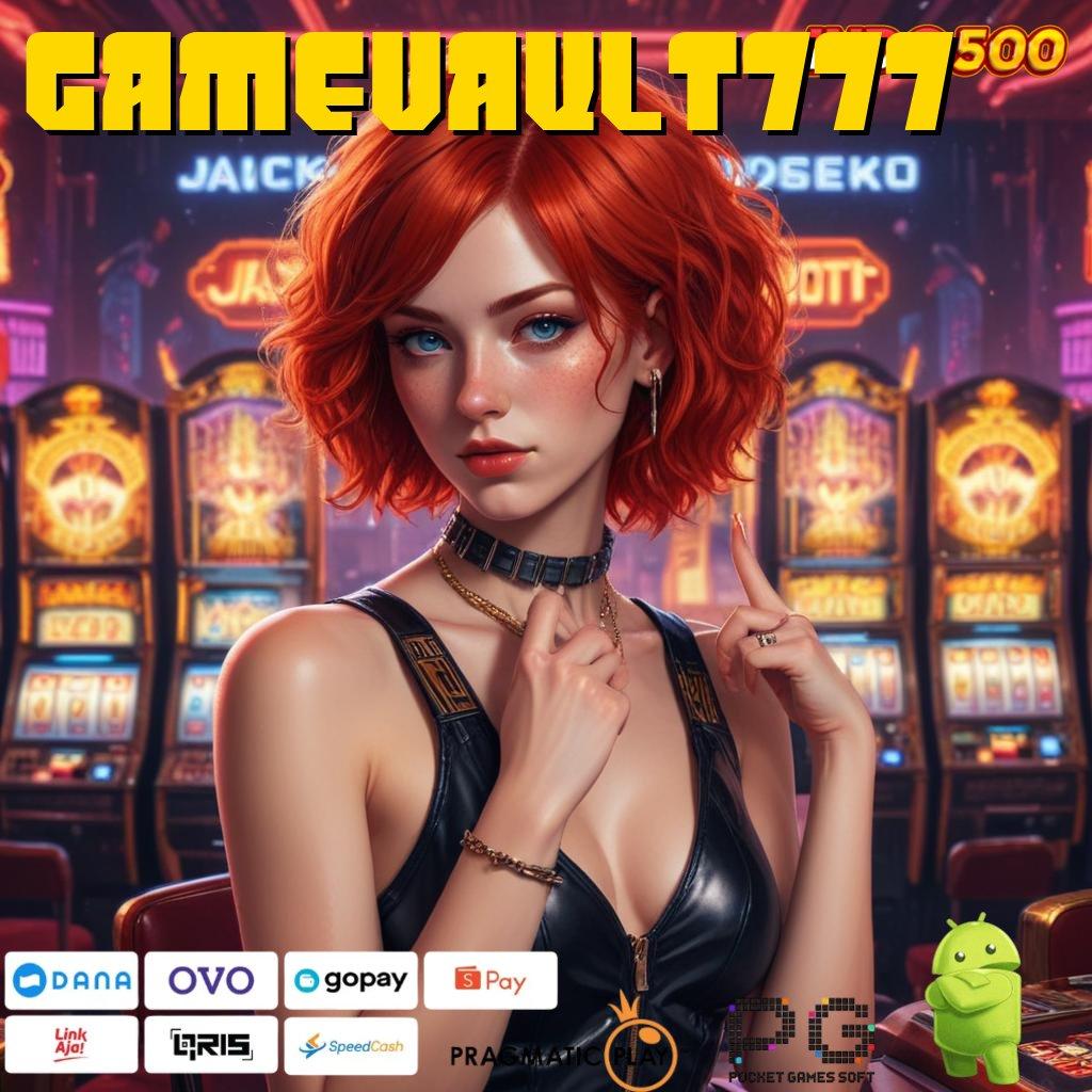 GAMEVAULT777 pusat informasi lengkap dengan apk terbaik