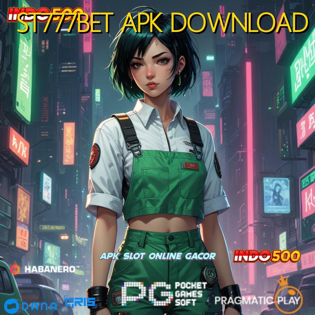 ST777BET APK DOWNLOAD ↪ ajang berkah tiada tara