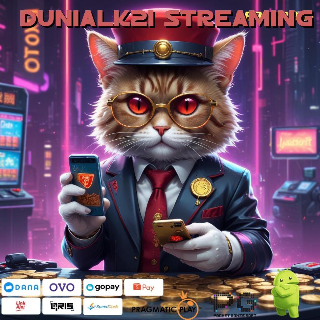 DUNIALK21 STREAMING @ penyedia dukungan usaha