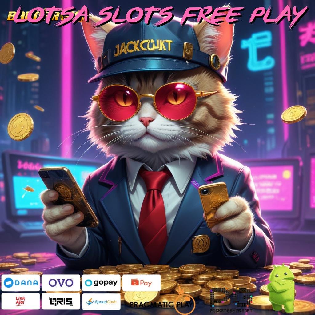 LOTSA SLOTS FREE PLAY : Depo Langsung WD, Entrepreneur Pemula Auto Cuan