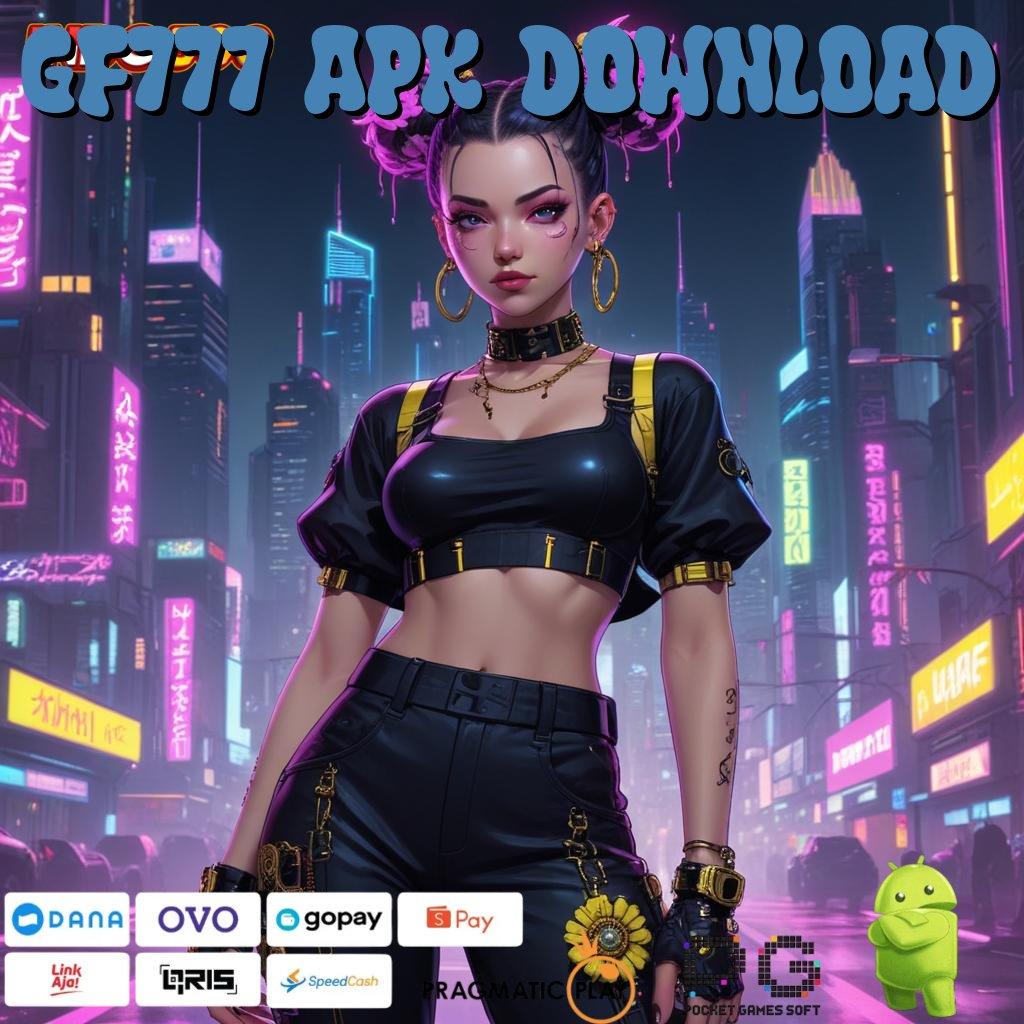 Gf777 Apk Download