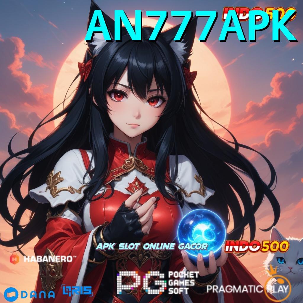 AN777APK ➤ Paket Kado Fantastik Slot Anyar, Gopay Tanpa Batas