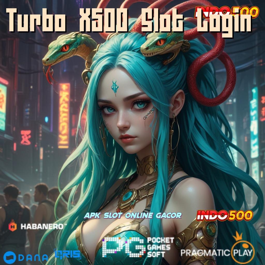 Turbo X500 Slot Login