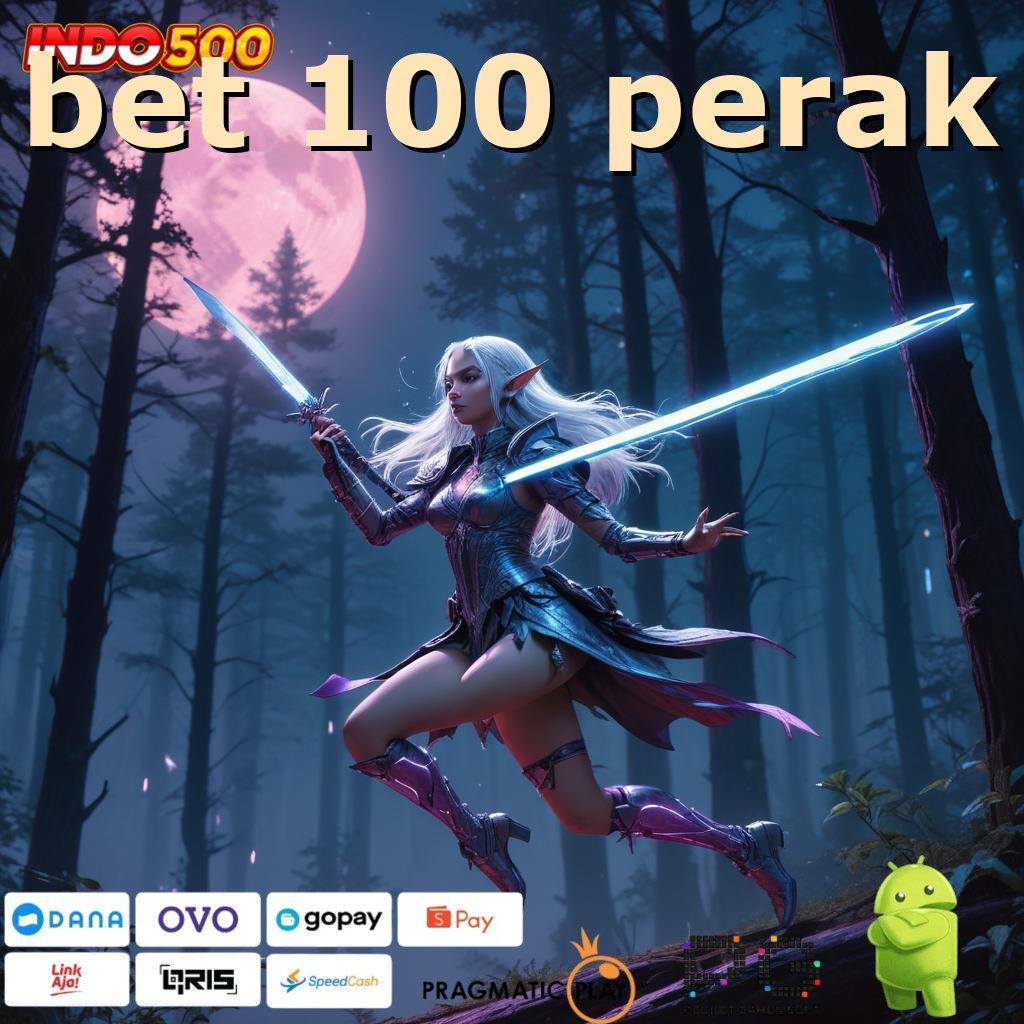 BET 100 PERAK Rute Keberuntungan Modal Kecil Tapi Kaya