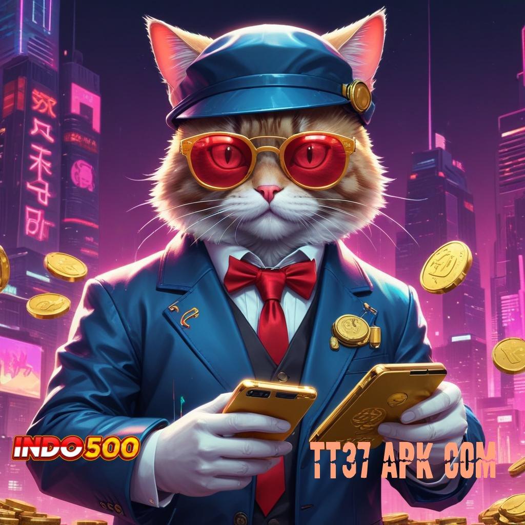 TT37 APK COM ♍ Garansi Rezeki Dapatkan Deposit Langsung WD