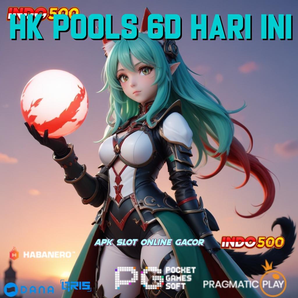 Hk Pools 6d Hari Ini