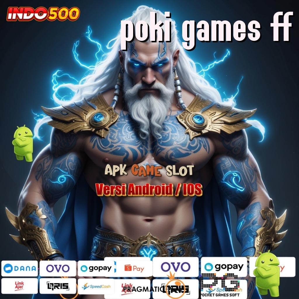 POKI GAMES FF inisiatif terkini