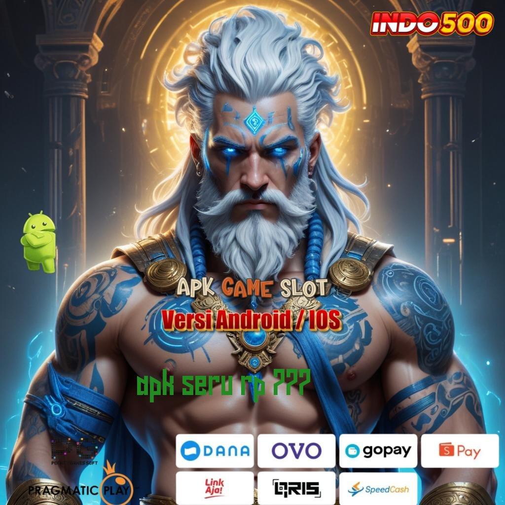 APK SERU RP 777 💥 Spin Hemat Keuntungan Tiap Hari Dijamin