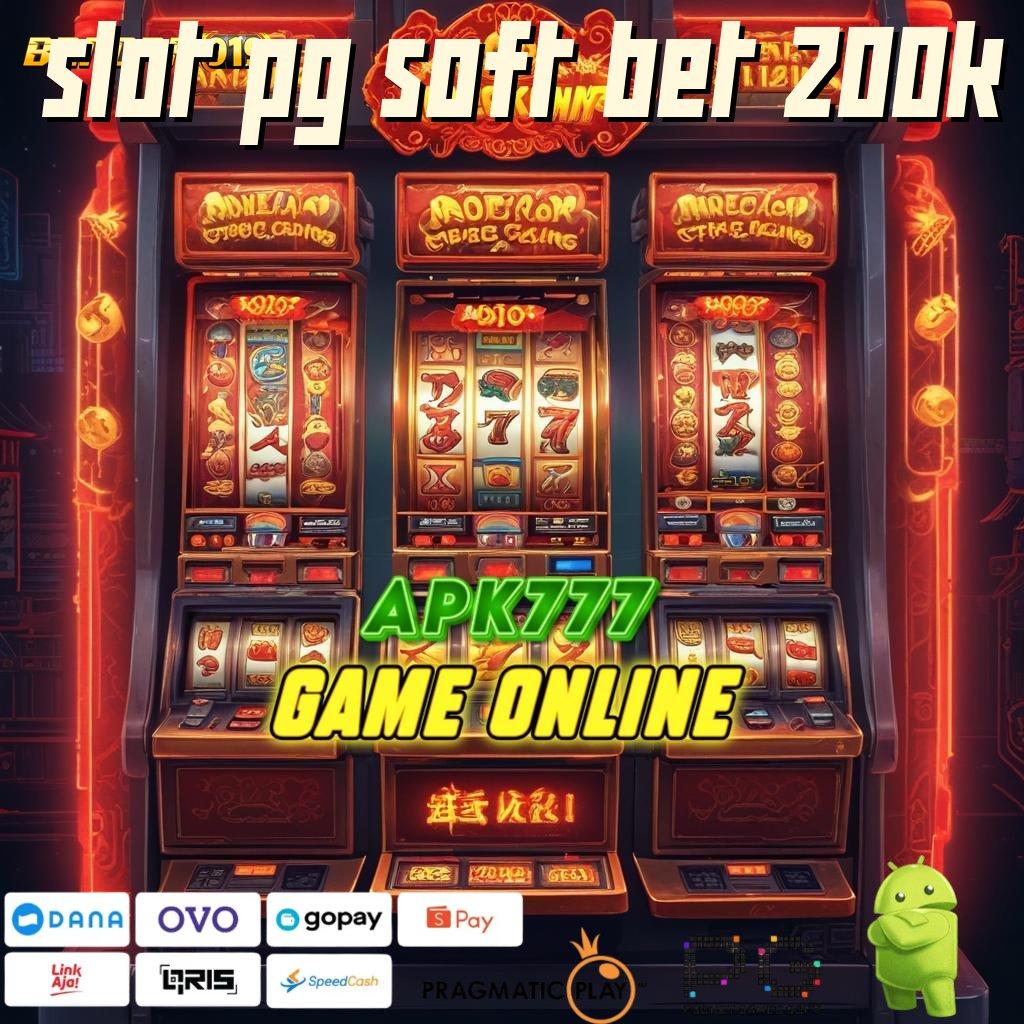 SLOT PG SOFT BET 200K : Menguasai Teknik Slot Profit Maksimal Cepat