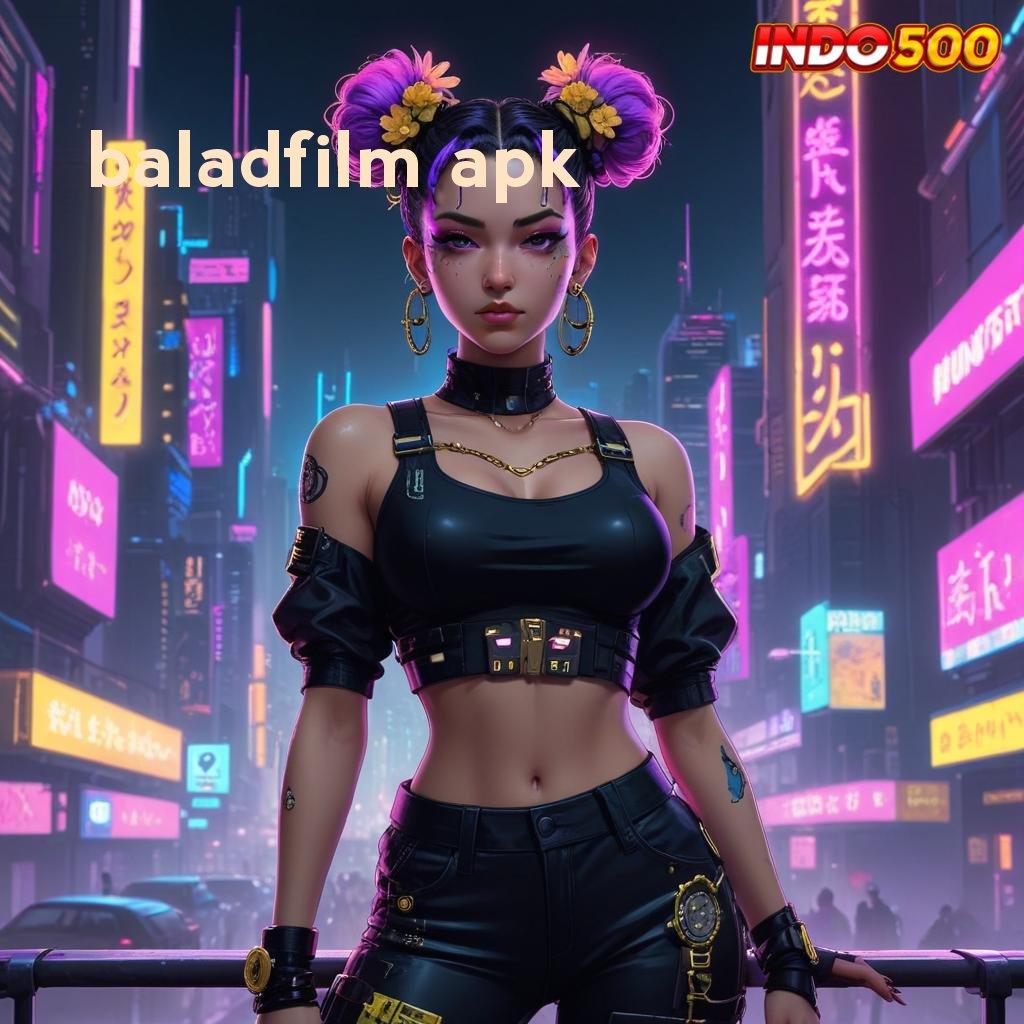 BALADFILM APK Tingkat RTP Super Indonesia Depo Modal Minimal