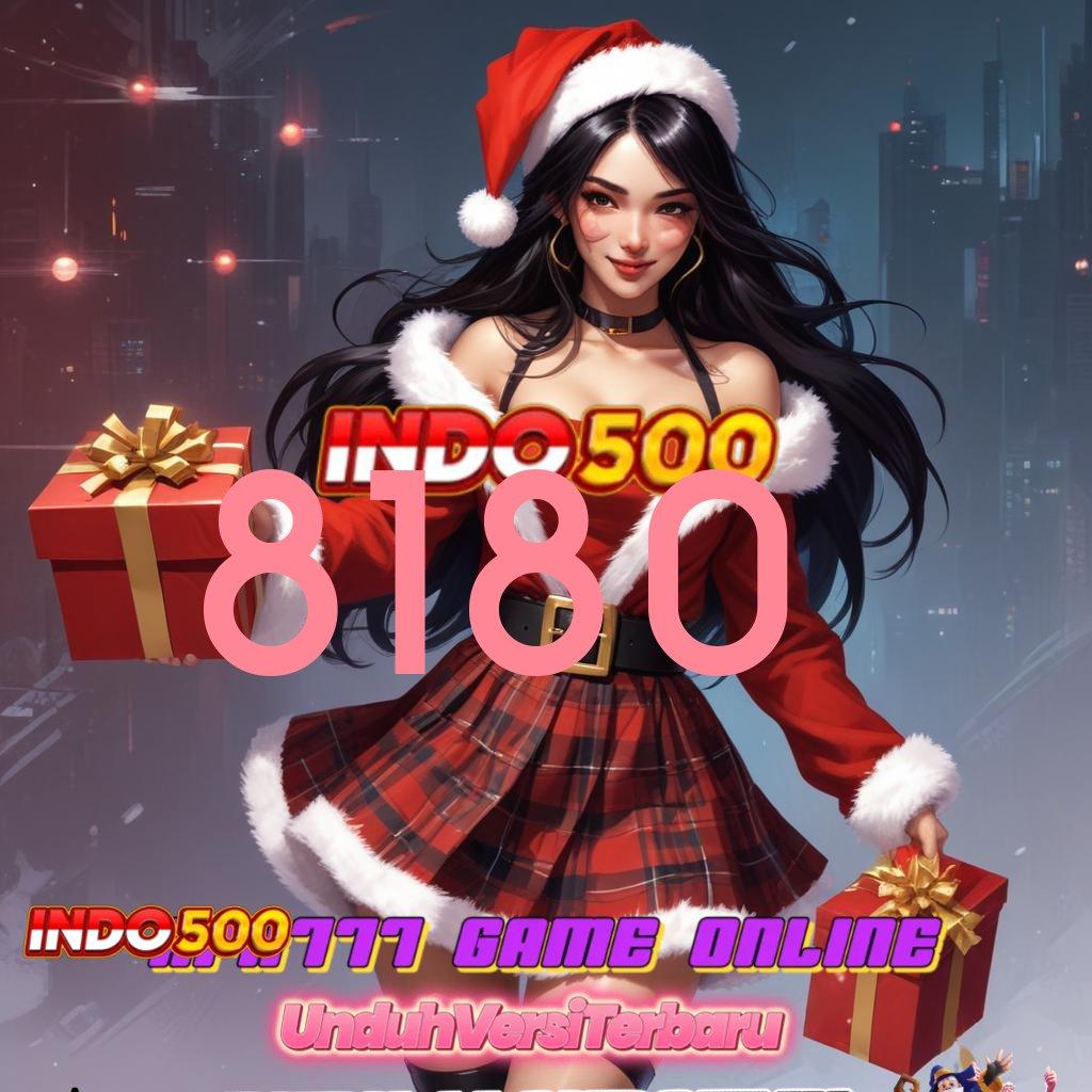 8180 ➽ Event Baru Dengan Bonus Konsisten Tanpa Hambatan