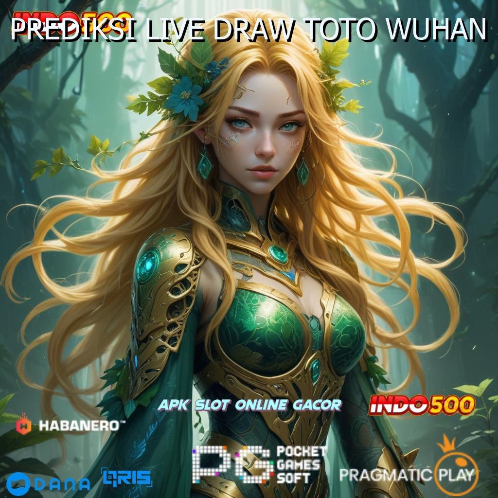 PREDIKSI LIVE DRAW TOTO WUHAN , Valid Bonus Android Versi 4.55