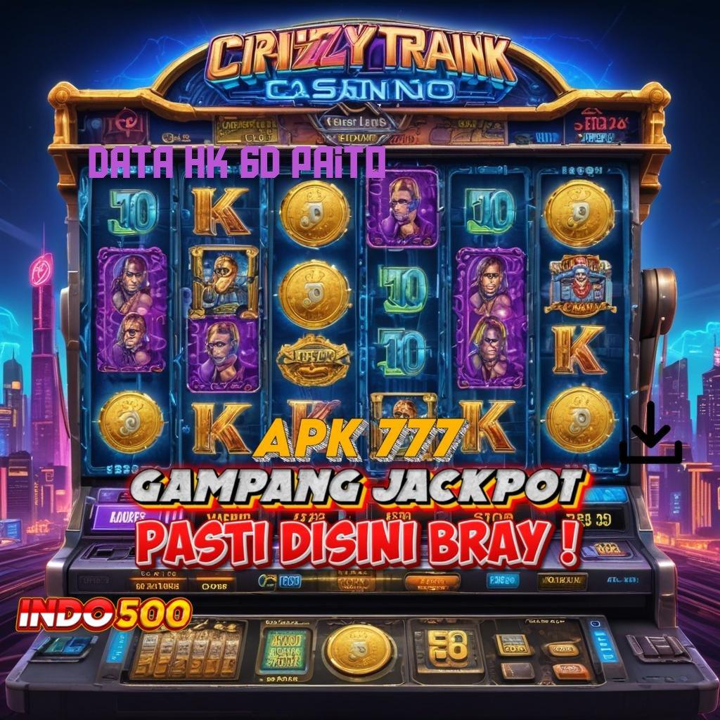 DATA HK 6D PAITO 🥇 Akses Baru Dalam Mesin Jackpot Dengan Bonus Konsisten