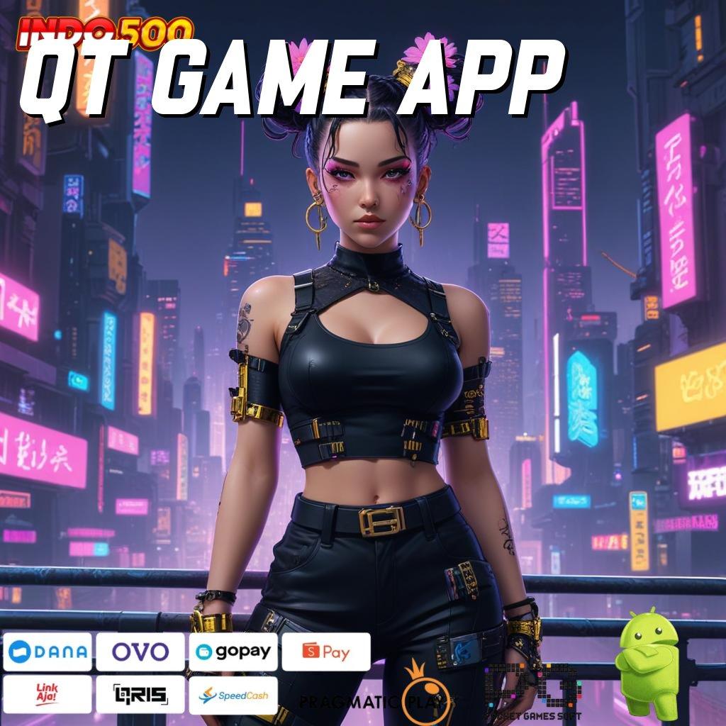 QT GAME APP Versi Baru Mesin Cuan Instan