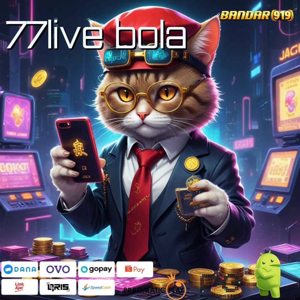 77LIVE BOLA > Pembaruan APK Event Bonus Gratis Sistem Operasional