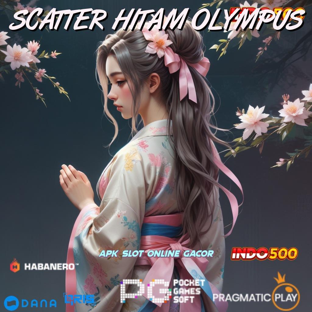 SCATTER HITAM OLYMPUS : Dp Bank Jago Slot Langsung Cuan Instan