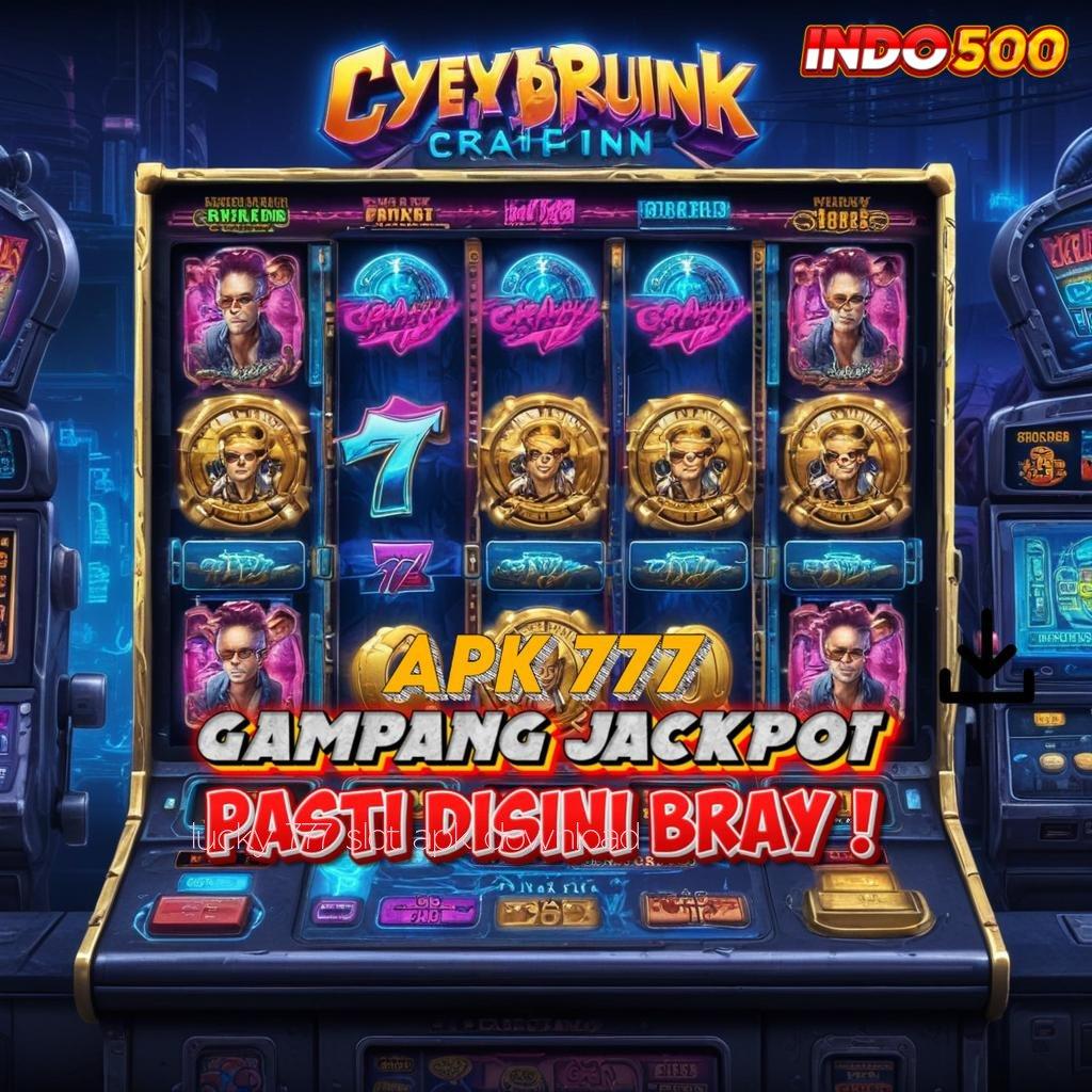 LUCKY 777 SLOT APK DOWNLOAD → peluang auto win dengan permainan baru tanpa hambatan