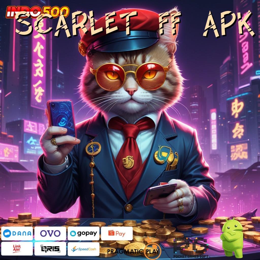 SCARLET FF APK Versi Baru Jalur Keberuntungan