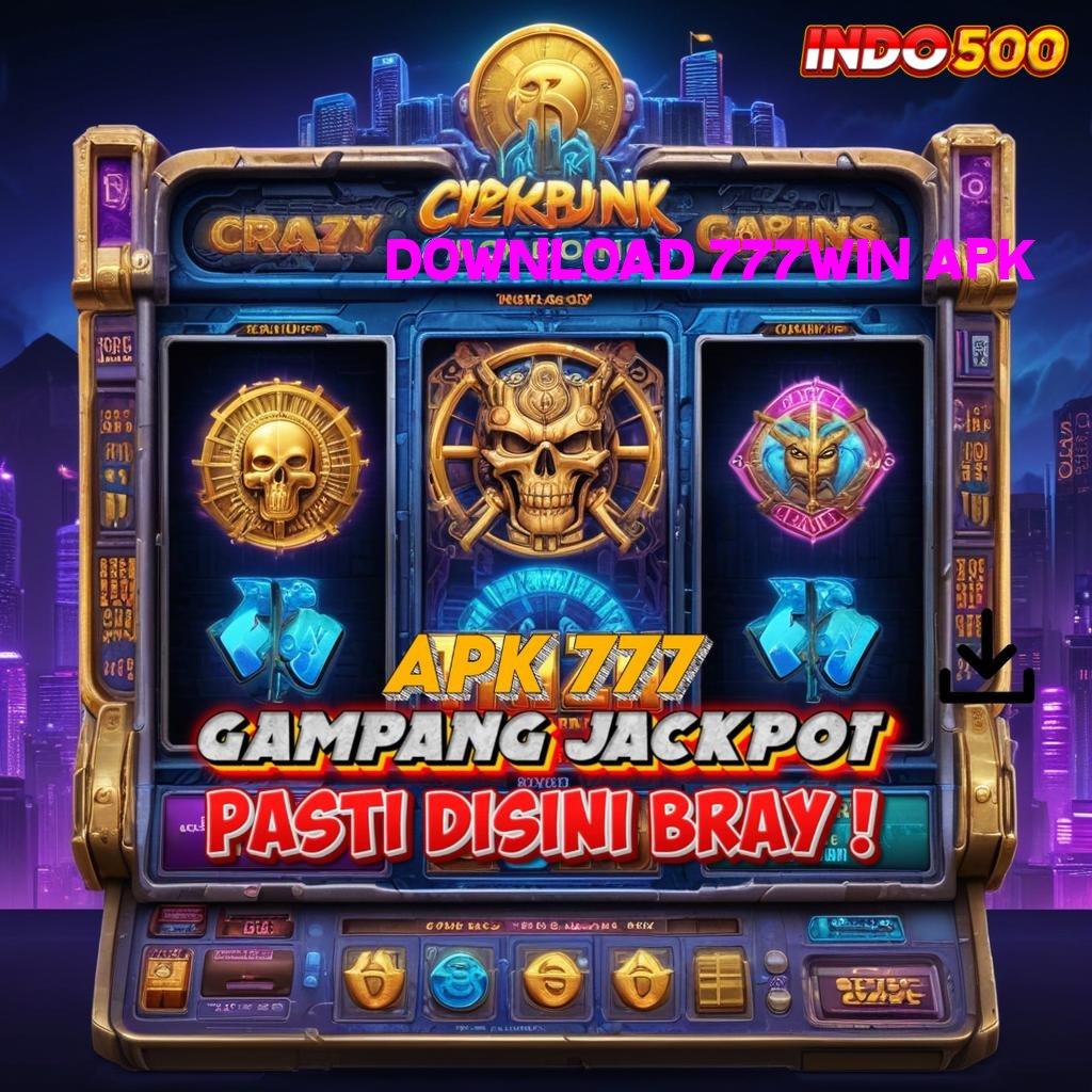 DOWNLOAD 777WIN APK prosedur akun unggulan terdepan semesta permainan terlengkap